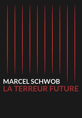 Couverture du livre « La terreur future » de Marcel Schwob aux éditions Pennti Editions
