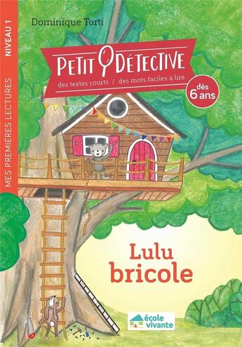 Couverture du livre « Lulu Bricole » de Dominique Torti aux éditions Ecole Vivante