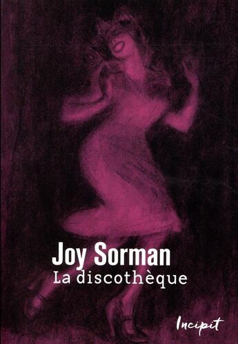 Couverture du livre « La discothèque ; les danseurs du sous-sol » de Joy Sorman aux éditions Steinkis