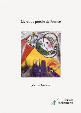 Couverture du livre « Livret de poésie de France » de Jean De Baulhoo aux éditions Stellamaris