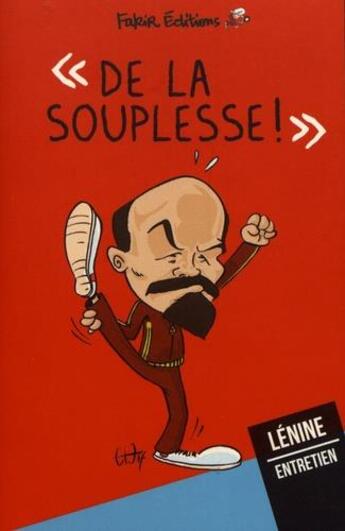 Couverture du livre « De la souplesse ! - entretien avec lenine » de Ruffin/Denis aux éditions Fakir