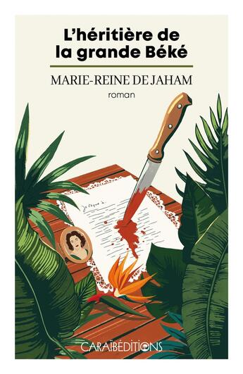 Couverture du livre « L'héritière de la grande Béké » de Marie-Reine De Jaham aux éditions Caraibeditions