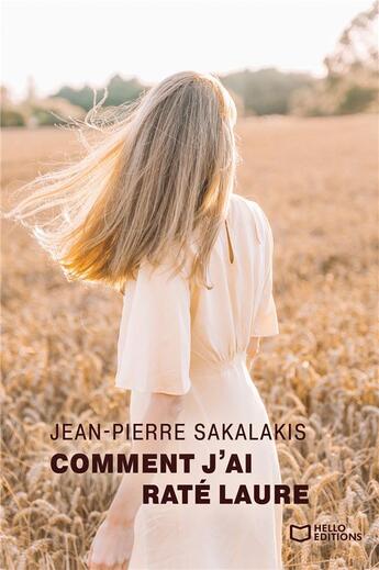 Couverture du livre « Comment j'ai raté Laure » de Jean-Pierre Sakalakis aux éditions Hello Editions