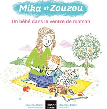 Couverture du livre « Mika et Zouzou Tome 7 : un bébé dans le ventre de maman » de Laurence Dudek et Stephanie Rubini aux éditions Hatier