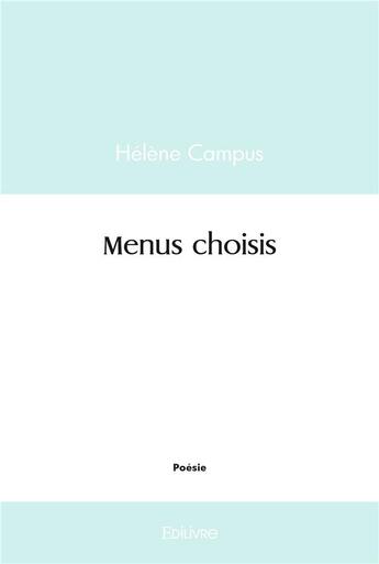 Couverture du livre « Menus choisis » de Campus Helene aux éditions Edilivre