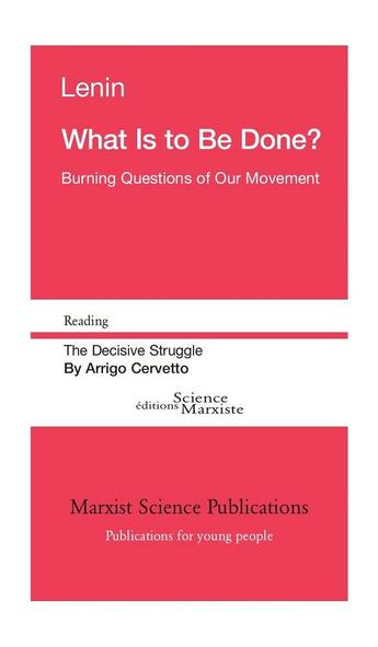 Couverture du livre « What is to be done? » de Arrigo Cervetto et Vladimir Ilitch Lenine aux éditions Science Marxiste