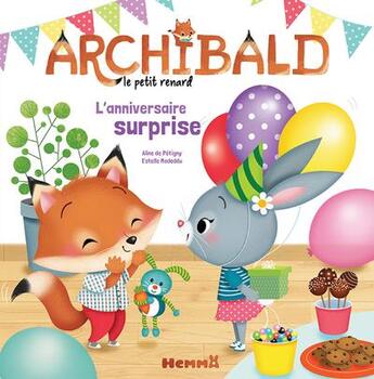 Couverture du livre « Archibald, le petit renard : l'anniversaire surprise » de Aline De Petigny et Estelle Madeddu aux éditions Hemma