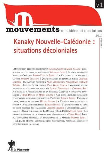 Couverture du livre « REVUE MOUVEMENTS T.91 ; Kanaky Nouvelle-Calédonie : situations décoloniales » de Revue Mouvements aux éditions La Decouverte