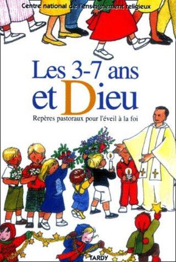 Couverture du livre « Les 3-7 ans et Dieu ; repères pastoraux pour l'éveil à la foi » de C.N.E.R. aux éditions Mame