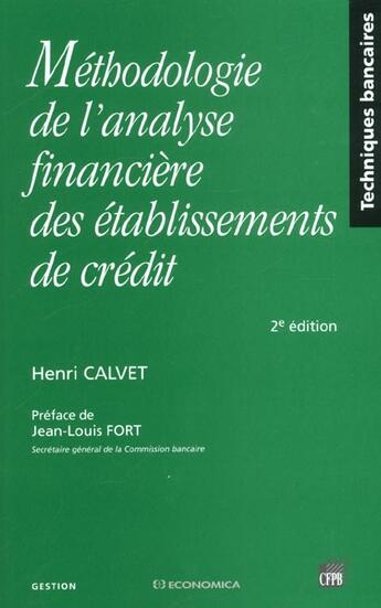 Couverture du livre « METHODOLOGIE DE L'ANALYSE FINANCIERE DES ETABLISSEMENTS DE CREDIT » de Henri Calvet aux éditions Economica