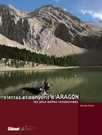 Couverture du livre « Sierras et canyons d'aragon - les plus belles randonnees » de Charles Pujos aux éditions Glenat