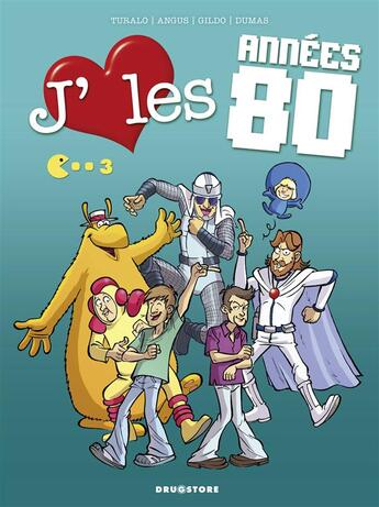Couverture du livre « J'aime les années 80 Tome 3 » de Angus et Turalo et Gildo et Angelique Cesano aux éditions Drugstore