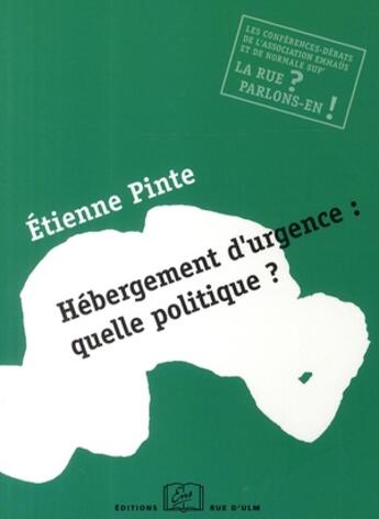 Couverture du livre « Hébergement d'urgence : quelle politique ? » de Etienne Pinte aux éditions Rue D'ulm