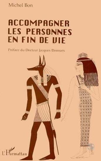 Couverture du livre « Accompagner les personnes en fin de vie : - Michel BON » de  aux éditions L'harmattan