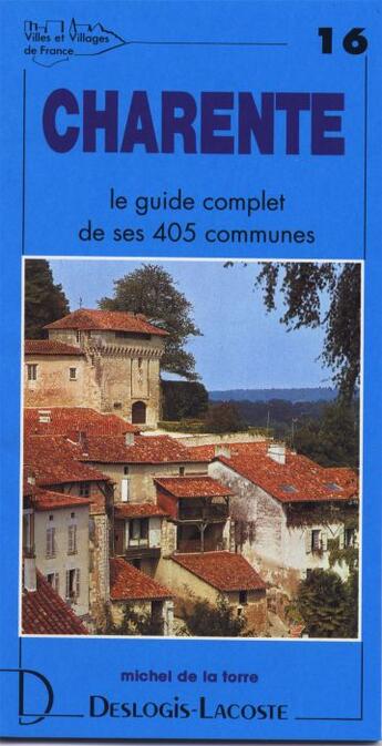 Couverture du livre « Charente » de Michel De La Torre aux éditions Deslogis Lacoste