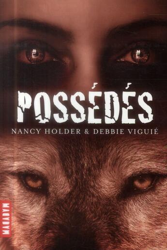 Couverture du livre « Possédés » de Debbie Viguie et Nancy Holder aux éditions Milan