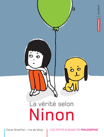 Couverture du livre « La verite selon ninon - illustrations, couleur » de Mouy/Brenifier aux éditions Autrement