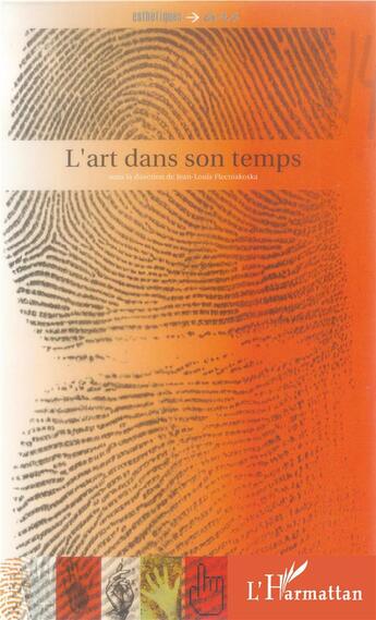 Couverture du livre « L'art dans son temps » de Jean-Louis Flecniakoska aux éditions L'harmattan