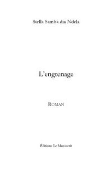 Couverture du livre « L'engrenage » de Samba Dia Ndela-S aux éditions Le Manuscrit