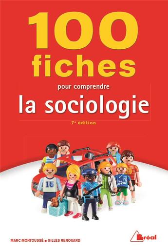 Couverture du livre « 100 fiches pour comprendre la sociologie (7e édition) » de Marc Montousse et Gilles Renouard aux éditions Breal