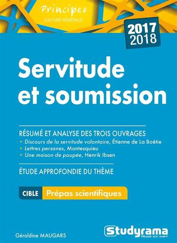 Couverture du livre « Servitude et soumission ; prépas scientifiques (édition 2017/2018) » de Geraldine Maugars aux éditions Studyrama