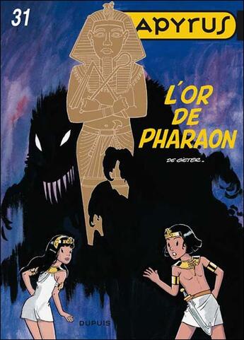 Couverture du livre « Papyrus Tome 31 : l'or de pharaon » de Lucien De Gieter aux éditions Dupuis