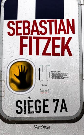 Couverture du livre « Siège 7A » de Sebastian Fitzek aux éditions Archipel