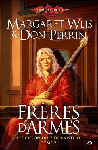 Couverture du livre « Les chroniques de Raistlin Tome 2 : frères d'armes » de Margaret Weis et Don Perrin aux éditions Bragelonne