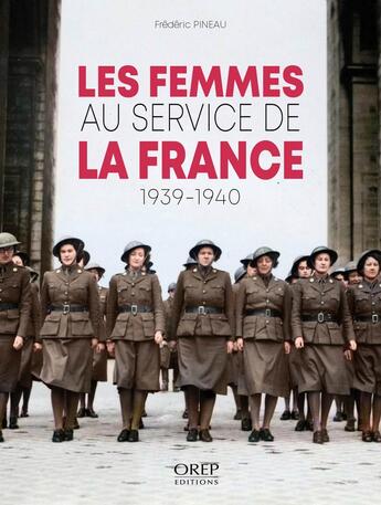 Couverture du livre « Les femmes au service de la France » de Frederic Pineau aux éditions Orep