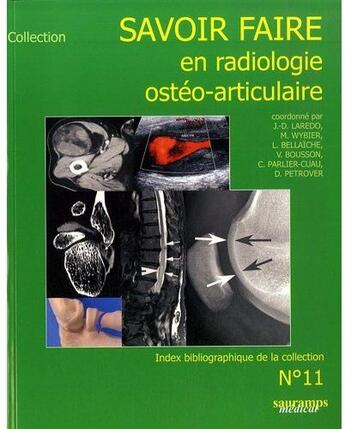 Couverture du livre « Savoir faire en radiologie ostéo-articulaire t.11 » de Jean-Denis Laredo aux éditions Sauramps Medical