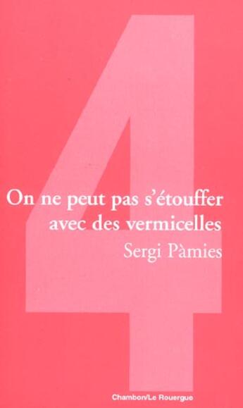 Couverture du livre « On ne peut pas s'etouffer avec des vermicelles » de Sergi Pamies aux éditions Rouergue