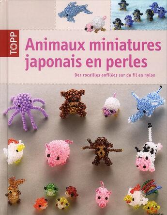 Couverture du livre « Animaux miniatures japonais en perles » de Christiane Bruning aux éditions Editions Carpentier