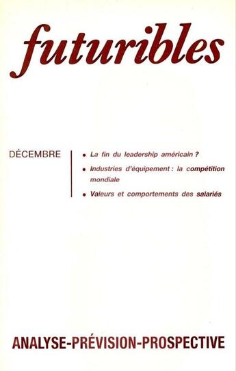 Couverture du livre « Futuribles 116, décembre 1987 : La fin du leadership américain ? » de Jean-Marc Siroen et Rene Bertrand et Claudine Supiot et Fabrice Hatem aux éditions Futuribles