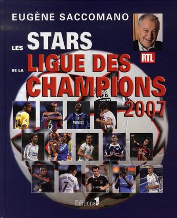 Couverture du livre « Les stars de la ligue des champions 2007 » de Eugene Saccomano aux éditions Editions 1