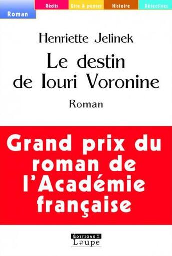 Couverture du livre « Le destin de Iouri Voronine » de Henriette Jelinek aux éditions Editions De La Loupe