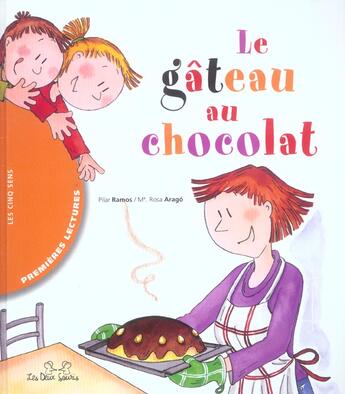 Couverture du livre « Le Gateau Au Chocolat » de Pilar Ramos et Maria Rosa Arago aux éditions Les Deux Souris