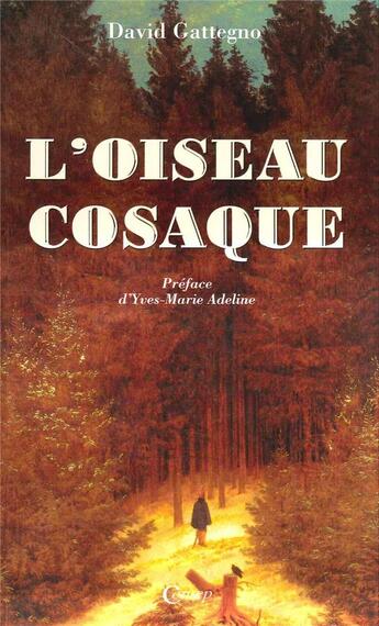 Couverture du livre « L'oiseau cosaque » de David Gattegno aux éditions Editions De Paris