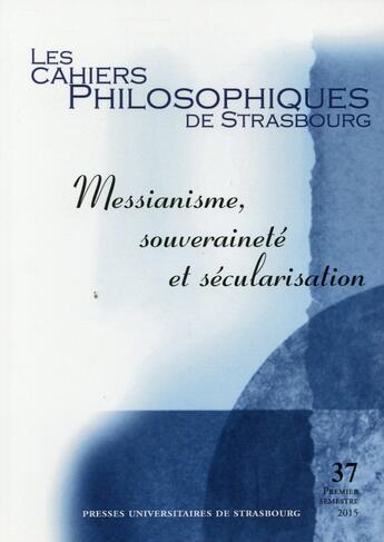 Couverture du livre « Messianisme, Souverainete Et Secularisation » de  aux éditions Pu De Strasbourg