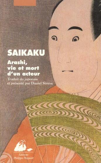 Couverture du livre « Arashi - vie et mort d'un acteur » de Saikaku/Ihara aux éditions Picquier