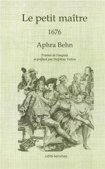 Couverture du livre « Le petit maître (1676) » de Alpha Behn aux éditions Indigo Cote Femmes