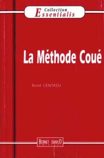 Couverture du livre « Methode Coue N.25 (La) » de Rene Centassi aux éditions Bernet Danilo