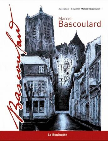 Couverture du livre « Marcel Bascoulard » de Association Souvenir aux éditions La Bouinotte