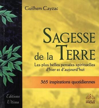 Couverture du livre « Sagesse de la terre ; 365 inspirations quotidiennes » de Guilhem Cayzac aux éditions Ultima