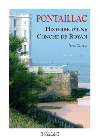 Couverture du livre « Pontaillac ; histoire d'une conche à Royan » de Yves Delmas aux éditions Bonne Anse