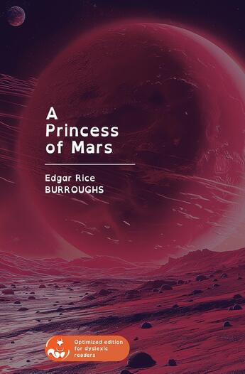 Couverture du livre « A Princess of Mars : Optimized edition for dyslexic reader » de Edgar Rice Burroughs aux éditions Wieworka