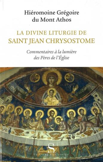 Couverture du livre « La divine liturgie de saint Jean Chrysostome » de Gregoire Hierom aux éditions Syrtes