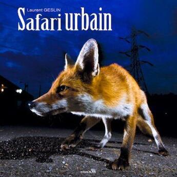 Couverture du livre « Safari urbain » de Laurent Geslin aux éditions Altus