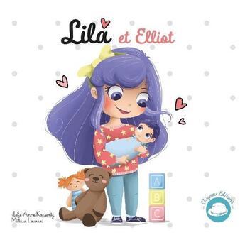 Couverture du livre « Lila et Elliot » de Melissa Laurent et Julie-Anne Karsenty aux éditions Chapeau Edition