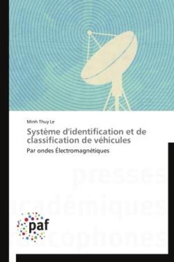 Couverture du livre « Système d'identification et de classification de véhicules » de Minh Thuy Le aux éditions Presses Academiques Francophones