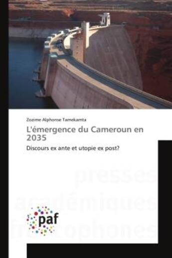 Couverture du livre « L'emergence du cameroun en 2035 - discours ex ante et utopie ex post? » de Tamekamta Z A. aux éditions Editions Universitaires Europeennes